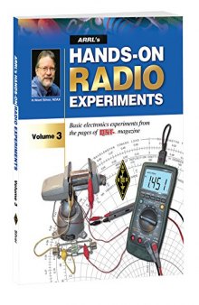 ARRL’s Hands-On Radio Experiments Volume 3