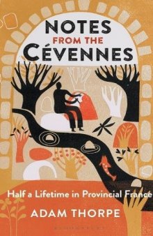 Notes from the Cévennes: Half a Lifetime in Provincial France