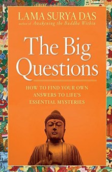 The Big Questions: How to Find Your Own Answers to Life’s Essential Mysteries