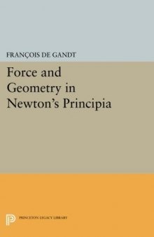 Force and Geometry in Newton’s Principia
