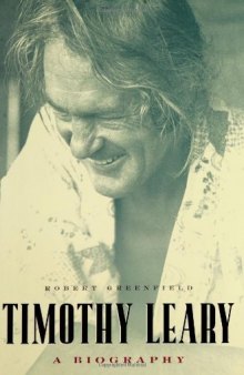 Timothy Leary: A Biography [excerpts]