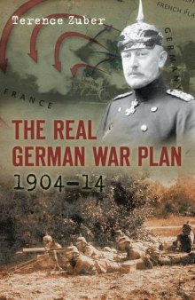 The Real German War Plan, 1904–14
