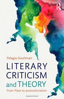 Literary Criticism and Theory: From Plato to Postcolonialism