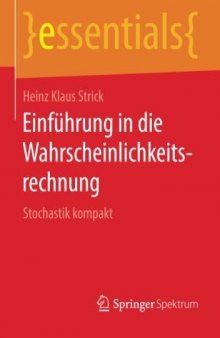 Einführung in die Wahrscheinlichkeitsrechnung: Stochastik kompakt (essentials) (German Edition)