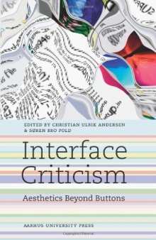 Interface Criticism: Aesthetics Beyond the Buttons