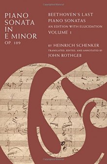 Piano Sonata in E Major, Op. 109: Beethoven’s Last Piano Sonatas, An Edition with Elucidation, Volume 1