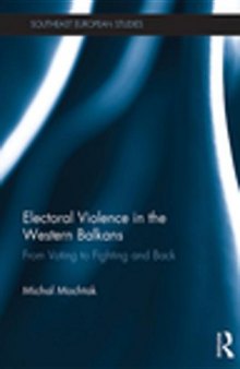 Electoral Violence in the Western Balkans: From Voting to Fighting and Back