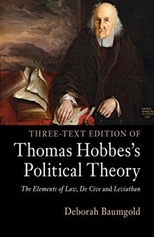 Three-Text Edition of Thomas Hobbes’s Political Theory: The Elements of Law, De Cive and Leviathan