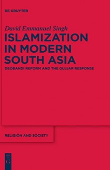 Islamization in Modern South Asia  Deobandi Reform and the Gujjar Response   RS   56