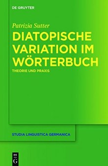Diatopische Variation Im Wörterbuch: Theorie und Praxis