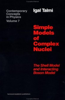 Simple Models of Complex Nuclei: The Shell Model and Interacting Boson Model