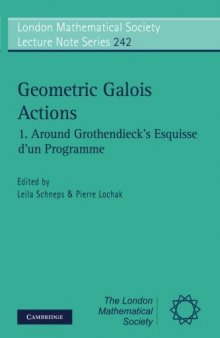 Geometric Galois Actions: Volume 1: Around Grothendieck’s 