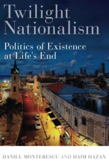 Twilight Nationalism : Politics of Existence at Life’s End