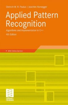 Applied Pattern Recognition: Algorithms and Implementation in C++