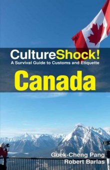 Culture Shock! Canada: A Survival Guide to Customs and Etiquette