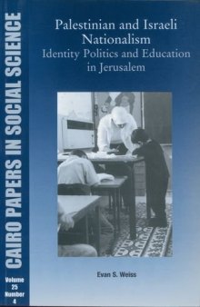 Palestinian & Israeli Nationalism: Indentity Politics and Education in Jerusalem