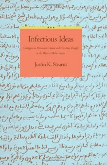 Infectious Ideas: Contagion in Premodern Islamic and Christian Thought in the Western Mediterranean