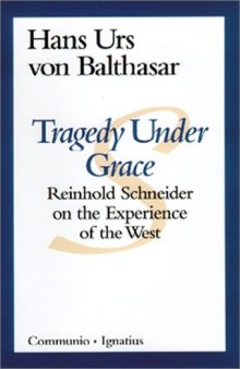 Tragedy Under Grace: Reinhold Schneider on the Experience of the West