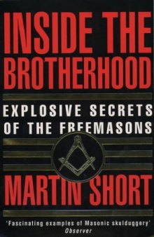 Inside the Brotherhood: Further Secrets of the Freemasons