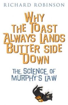 Why the Toast Always Lands Butter Side Down: The Science of Murphy’s Law