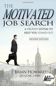 The Motivated Job Search: A Proven System to Help You Stand Out