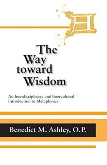 The Way Toward Wisdom: An Interdisciplinary and Intercultural Introduction to Metaphysics