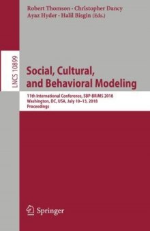 Social, Cultural, and Behavioral Modeling: 11th International Conference, SBP-BRiMS 2018, Washington, DC, USA, July 10-13, 2018, Proceedings