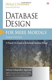 Database Design for Mere Mortals: A Hands-On Guide to Relational Database Design (3rd Edition)