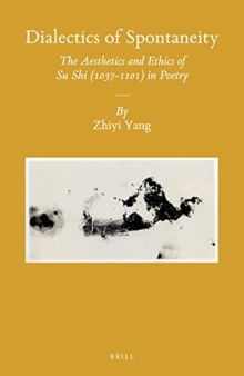 Dialectics of Spontaneity: The Aesthetics of Ethics of Su Shi (1037–1101) in Poetry