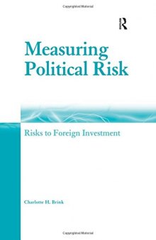 Measuring Political Risk: Risks to Foreign Investment