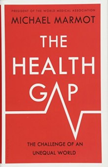 The Health Gap: The Challenge of an Unequal World