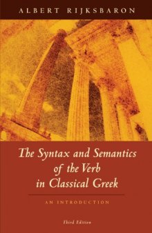 The Syntax and Semantics of the Verb in Classical Greek: An Introduction