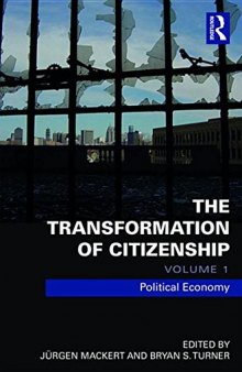 The Transformation of Citizenship, Volume 1: Political Economy