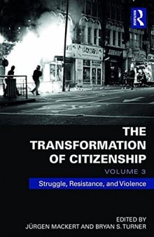 The Transformation of Citizenship, Volume 3: Struggle, Resistance and Violence