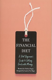 The Financial Diet: A Total Beginner’s Guide to Getting Good with Money
