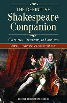 The Definitive Shakespeare Companion [4 volumes]: Overviews, Documents, and Analysis