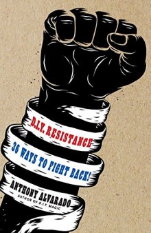 DIY Resistance: 36 Ways to Fight Back!
