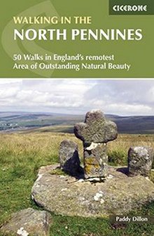 Walking in the North Pennines: 50 Walks in England’s remotest Area of Outstanding Natural Beauty