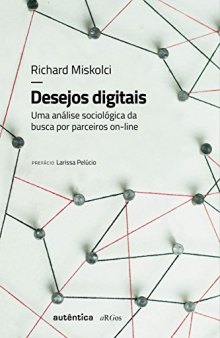 Desejos digitais : Uma Análise Sociológica da Busca por Parceiros On-line