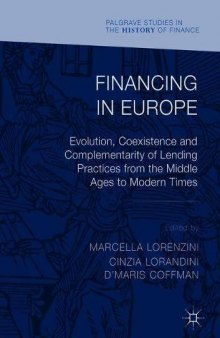  Financing in Europe: Evolution, Coexistence and Complementarity of Lending Practices from the Middle Ages to Modern Times