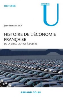 Histoire de l’économie française. De la crise de 1929 à l’Euro