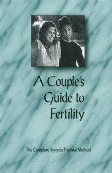 A Couple’s Guide to Fertility: The Complete Sympto-Thermal Method