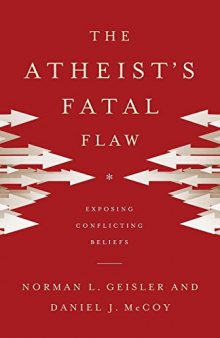The Atheist’s Fatal Flaw: Exposing Conflicting Beliefs