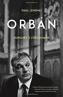 Orbán: Hungary’s Strongman