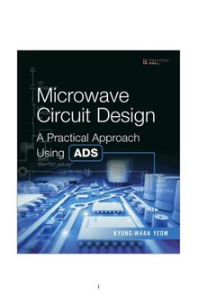 Microwave Circuit Design A Practical Approach Using ADS