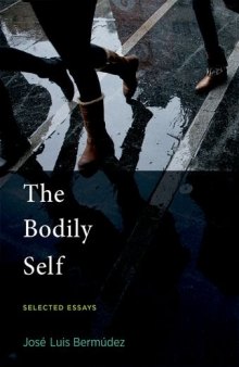 The Bodily Self Selected Essays