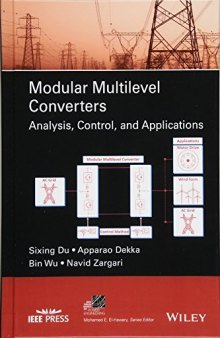 Modular Multilevel Converters: Analysis, Control, and Applications