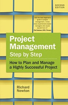 Project management step by step : how to plan and manage a highly successful project