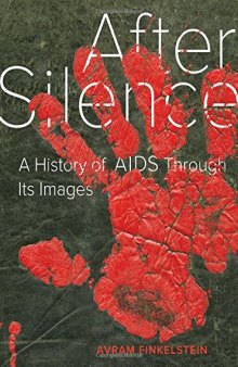 After Silence: A History of AIDS Through Its Images