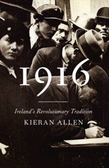 1916: Ireland’s Revolutionary Tradition